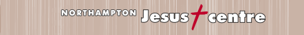 Northampton Jesus Centre home page